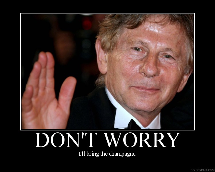 Polanski is an asshole